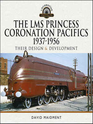 cover image of The LMS Princess Coronation Pacifics, 1937–1956